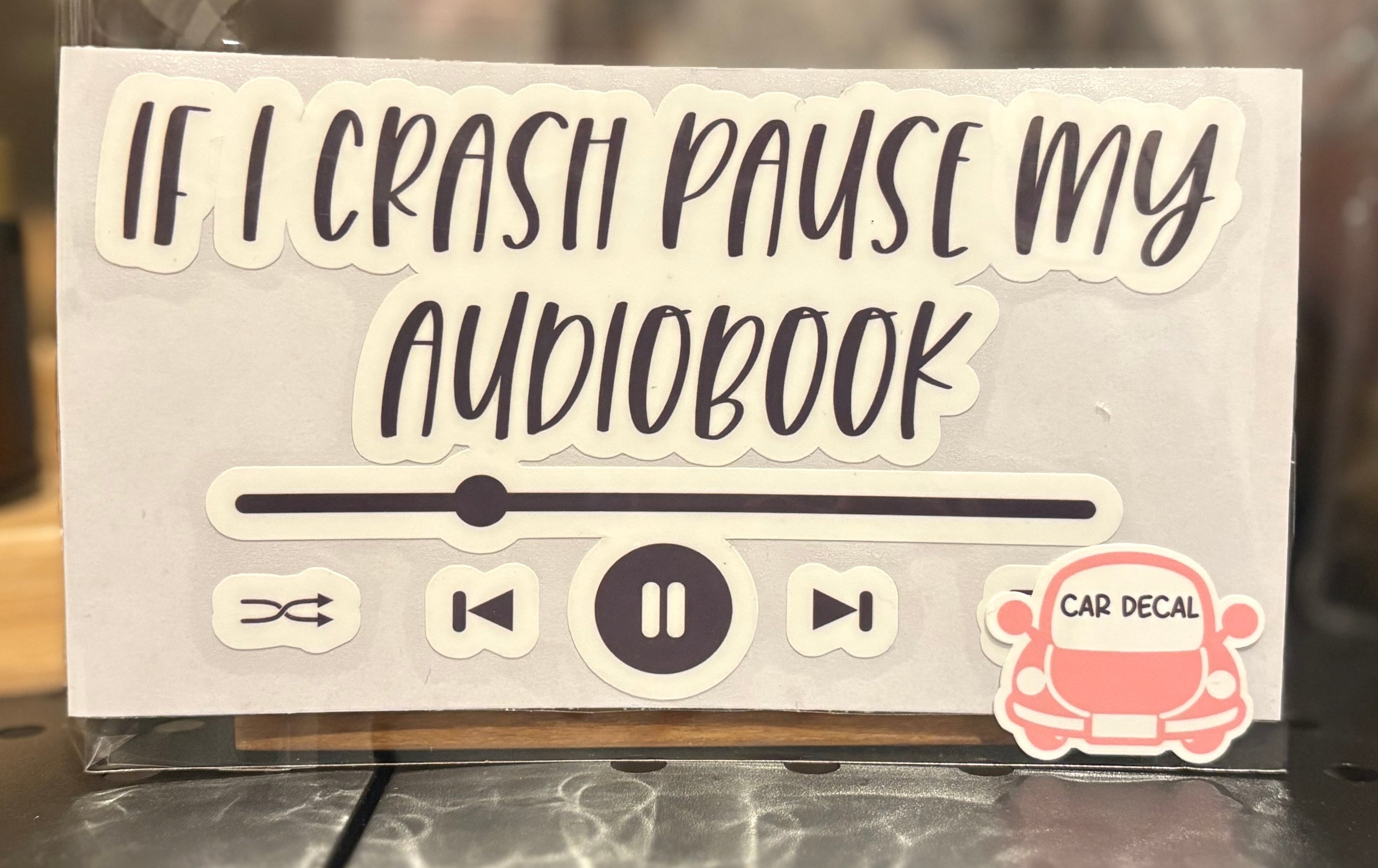 If I Crash Pause My Audiobook Car Decal